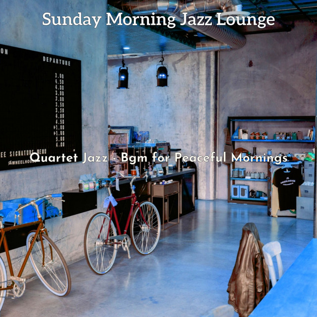 Quartet Jazz - Bgm for Peaceful Mornings - Album by Sunday Morning Jazz ...