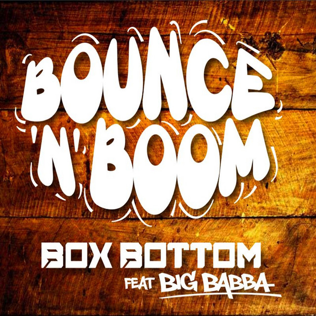 BOUNCE N BOOM - EP by BOX BOTTOM | Spotify