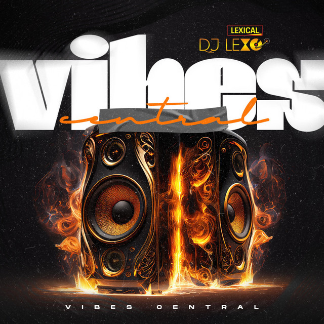 Vibes Central - Single by Lexical dj lexo | Spotify