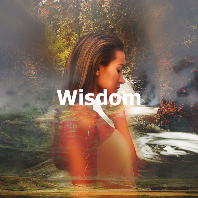 Wisdom - Album by Spa, Relaxation and Dreams | Spotify