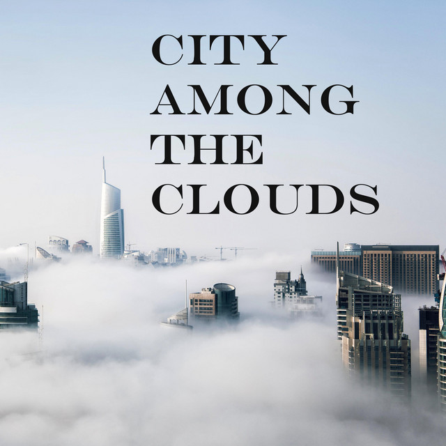 City Among the Clouds - Single by Matthew Oliver | Spotify