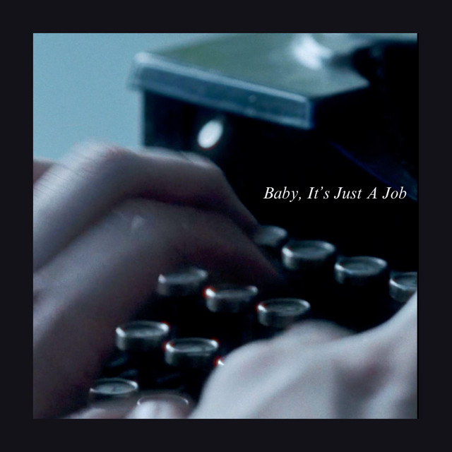 Baby, It's Just A Job cover art