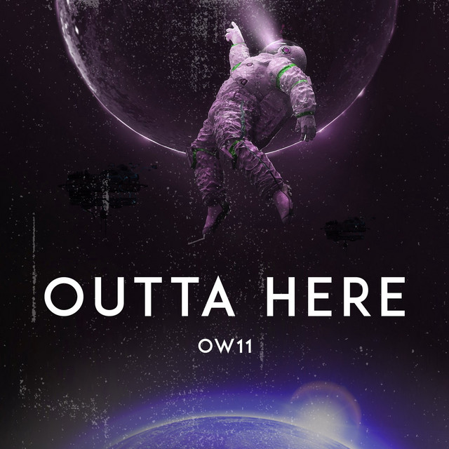 Outta Here - Single by OW11 | Spotify