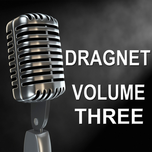 Dragnet - Old Time Radio Show, Vol. Three cover