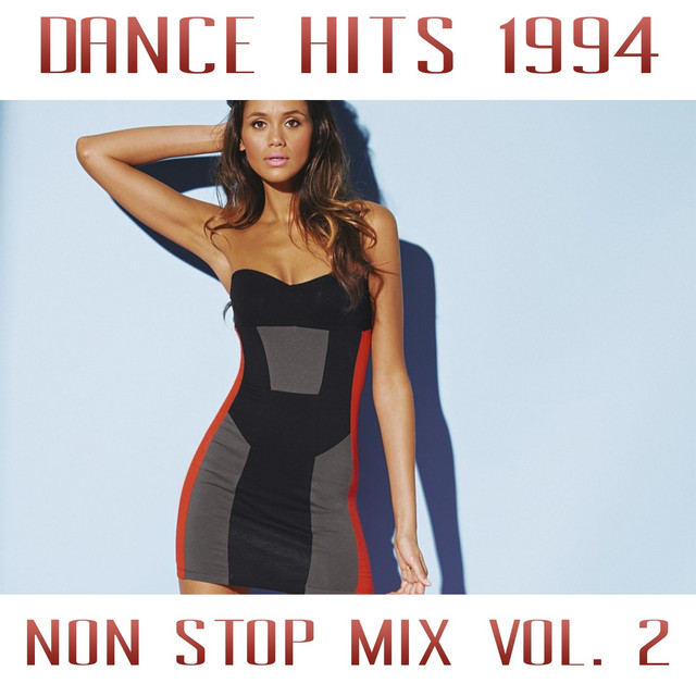 Dance Hits 1994 Non Stop Mix, Vol. 2 - Album by Disco Fever | Spotify