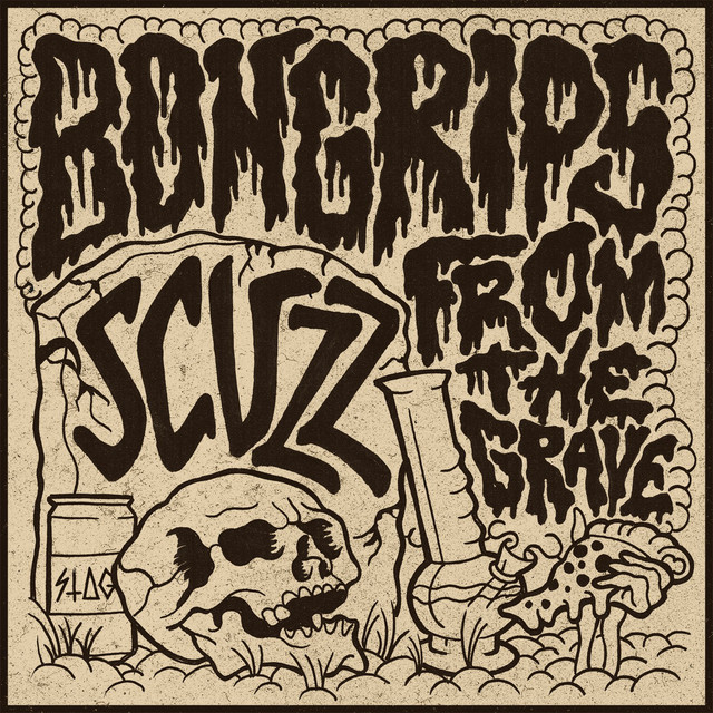 Bong Rips from the Grave - Album by Scuzz | Spotify