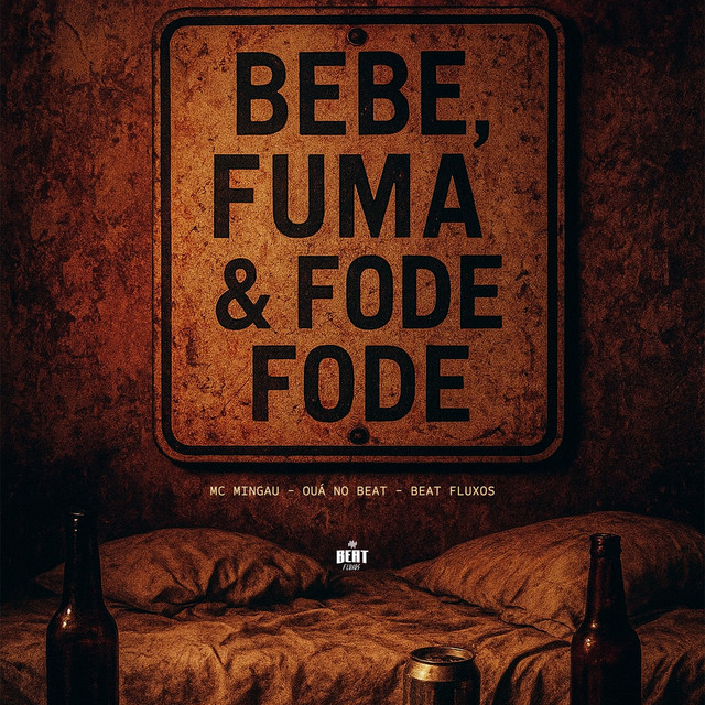 Bebe, fuma & fode fode