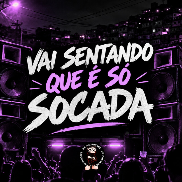 VAI SENTANDO QUE É SÓ SOCADA