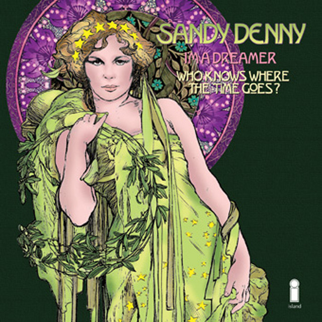 I m A Dreamer Who Knows Where The Time Goes Single By Sandy Denny