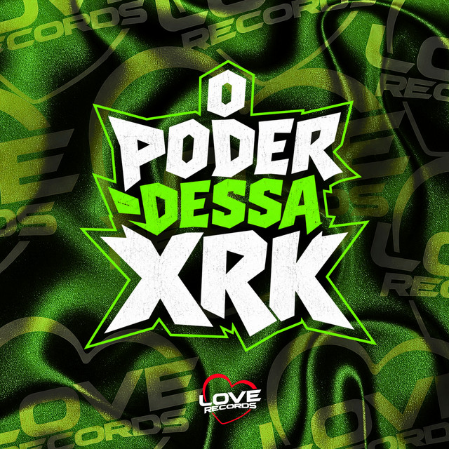 O Poder Dessa Xrk