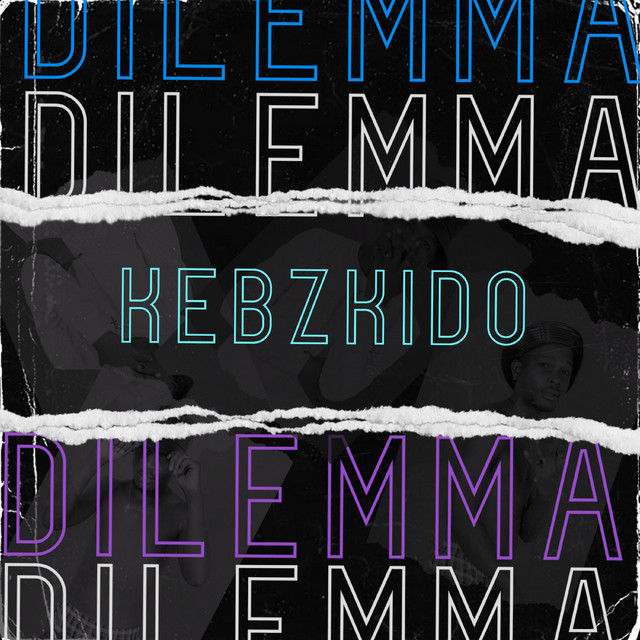 Dilemma - Single by kebz kido | Spotify
