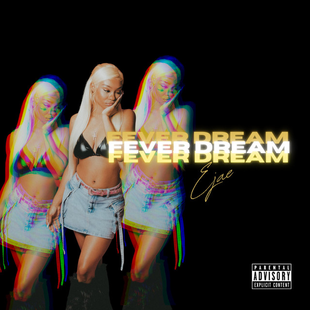 Album cover for FEVER DREAM by EJAÈ