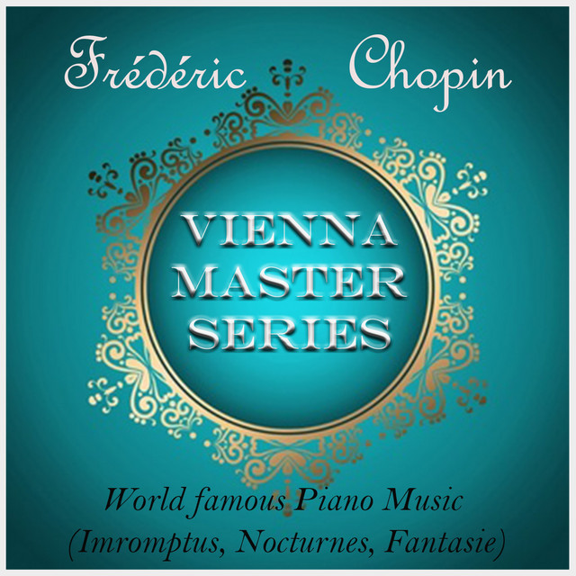 World Famous Piano Music, Vienna Master Series, Chopin: Impromptus, Nocturnes & Fantasie cover art
