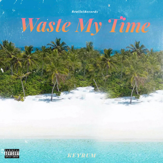 WASTE MY TIME