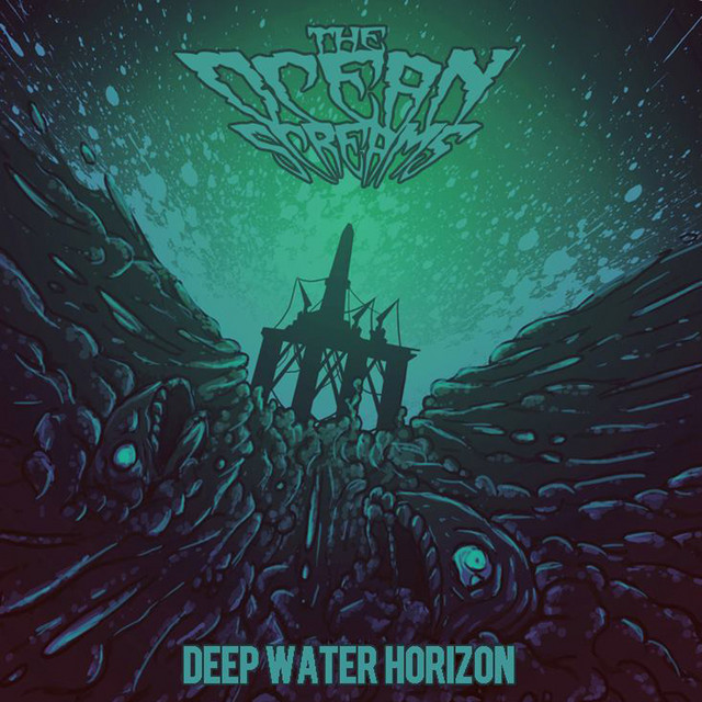 Deep Water Horizon EP - EP by The Ocean Screams | Spotify