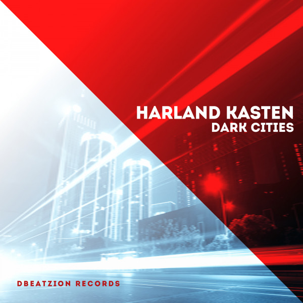 Обкладинка: Dark Cities - Original Mix — Harland Kasten