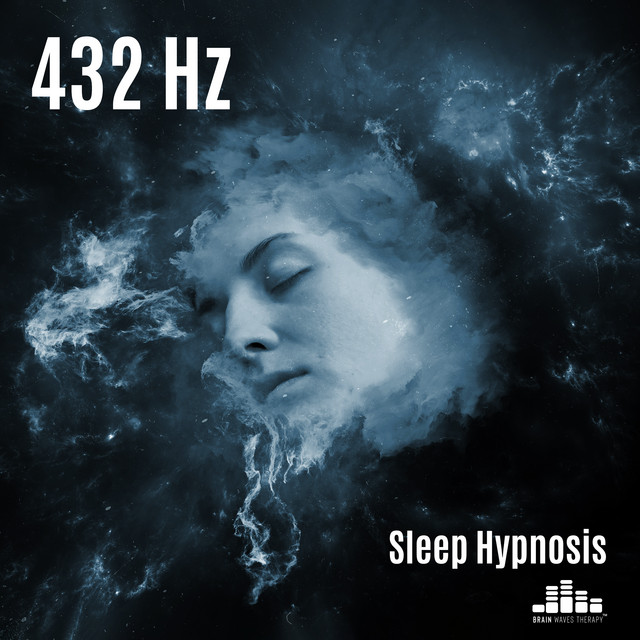 432 Hz Sleep Hypnosis - Album by Brain Waves Therapy | Spotify