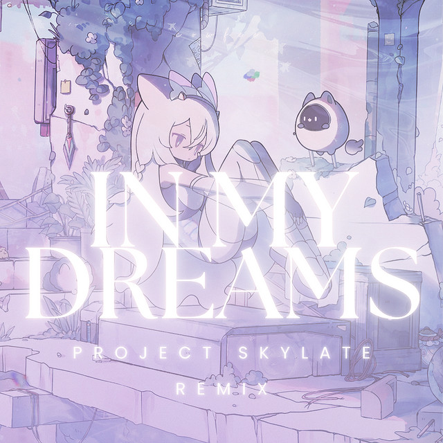 In My Dreams (Project Skylate Remix) cover