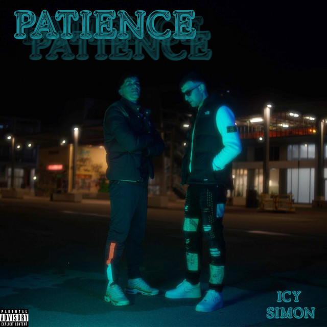 Patience - Single by Icy Simon | Spotify
