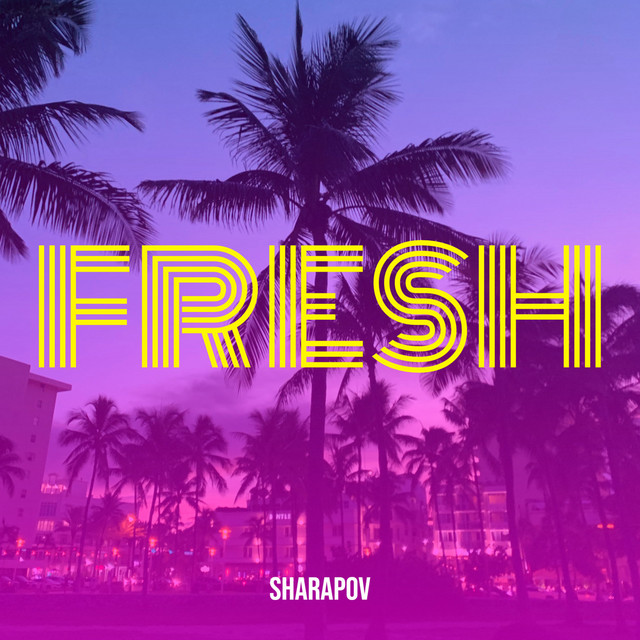 Обкладинка: Fresh — Sharapov