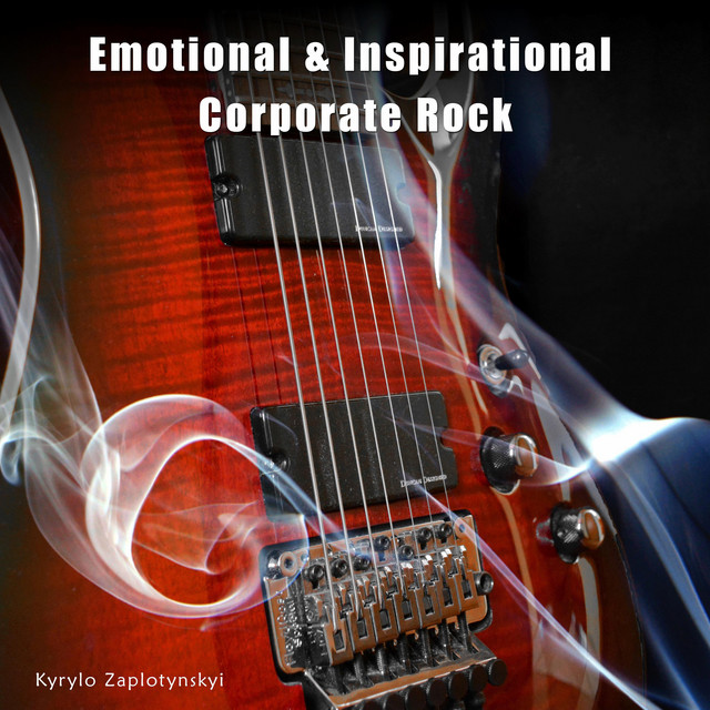 Обкладинка: Emotional & Inspirational Corporate Rock — Kyrylo Zaplotynskyi