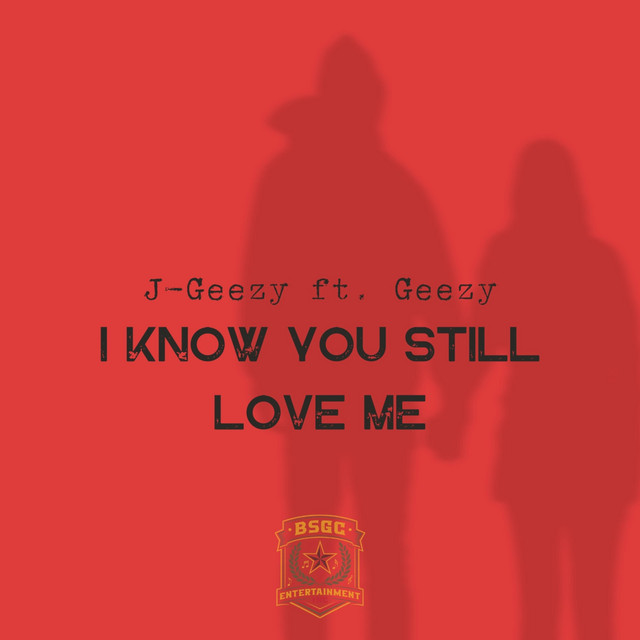 I Know You Still Love Me