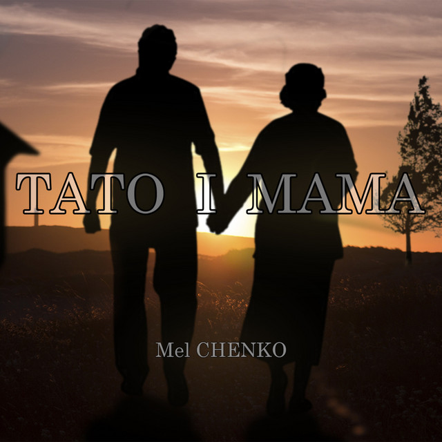 Обкладинка: TATO I MAMA — Mel Chenko