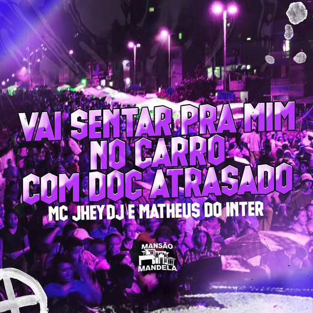 Vai Sentar pra Mim no Carro Com Doc Atrasado