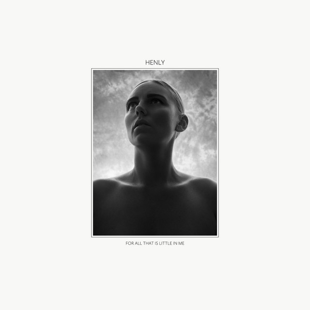 Omslag för For All That Is Little In Me av Henly