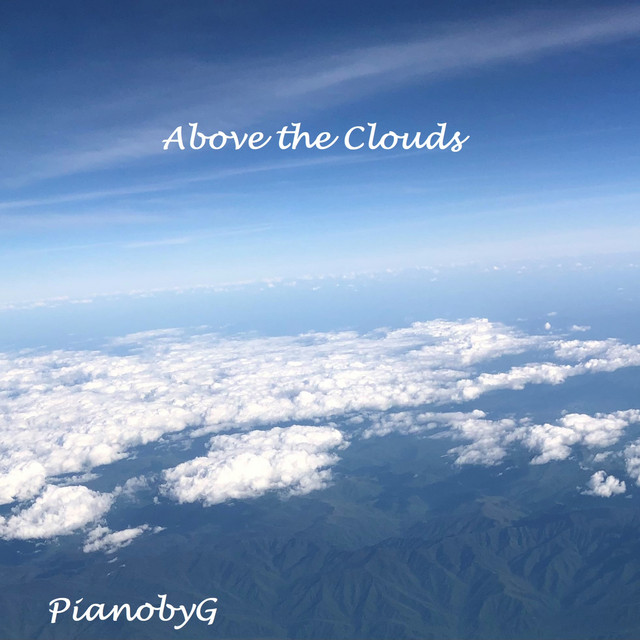 Above the Clouds - Single by PianobyG | Spotify