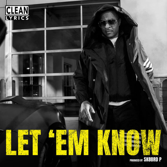 Capa de LET 'EM KNOW - T.I.