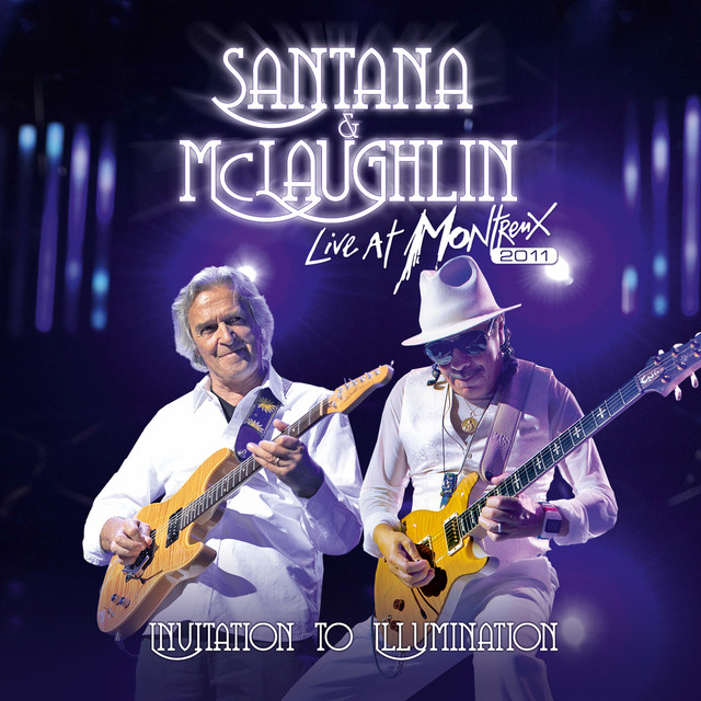 Santana and McLaughlin Live at Montreux 2011 Invitation to Illumination cover art