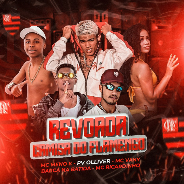 Revoada, Camisa do Flamengo (feat. MC Ricardinho & Mc Meno K) - Brega Funk