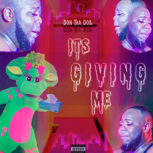 Its Giving Me - song and lyrics by Don Tha DoLL | Spotify