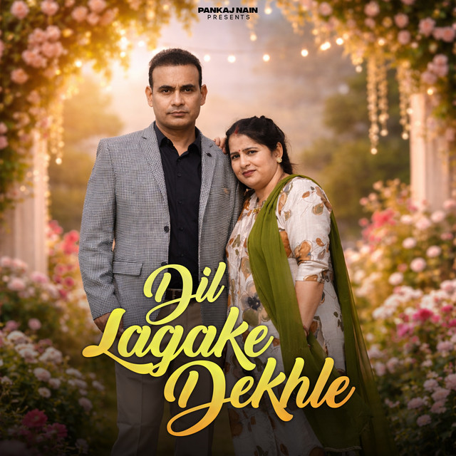 Dil Lagake Dekhle