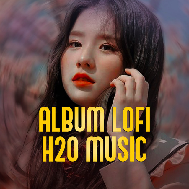 Album Lofi H2O Music #2 - EP by H2O Music | Spotify