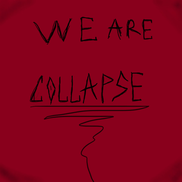 Обкладинка: We Are Collapse — Collapse