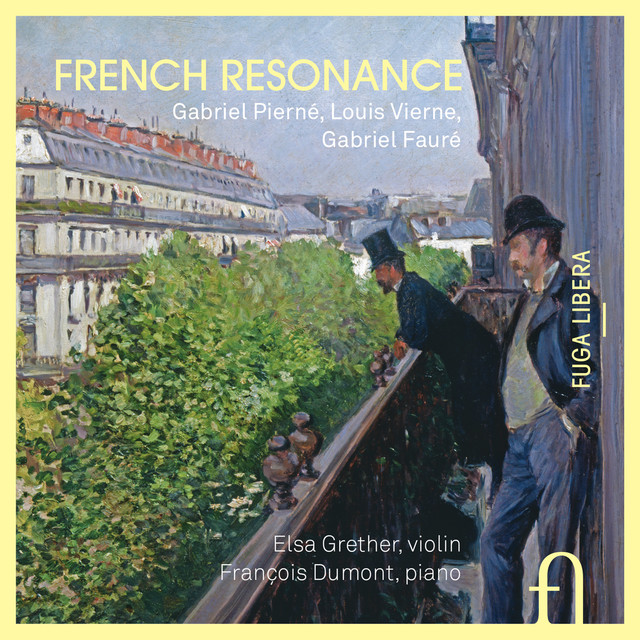 Pierné, Vierne & Fauré: French Resonance