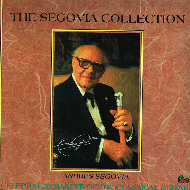 The Segovia Collection – Álbum de Andrés Segovia | Spotify