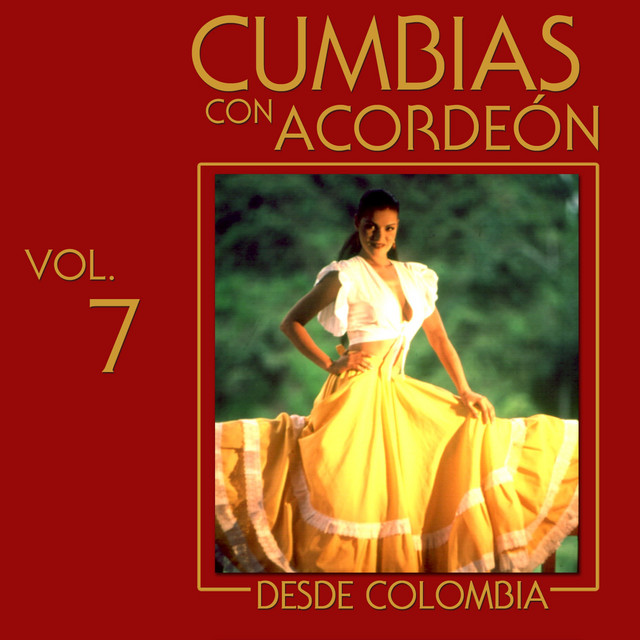 Cumbias Con Acordeón Desde Colombia (Vol. 7)