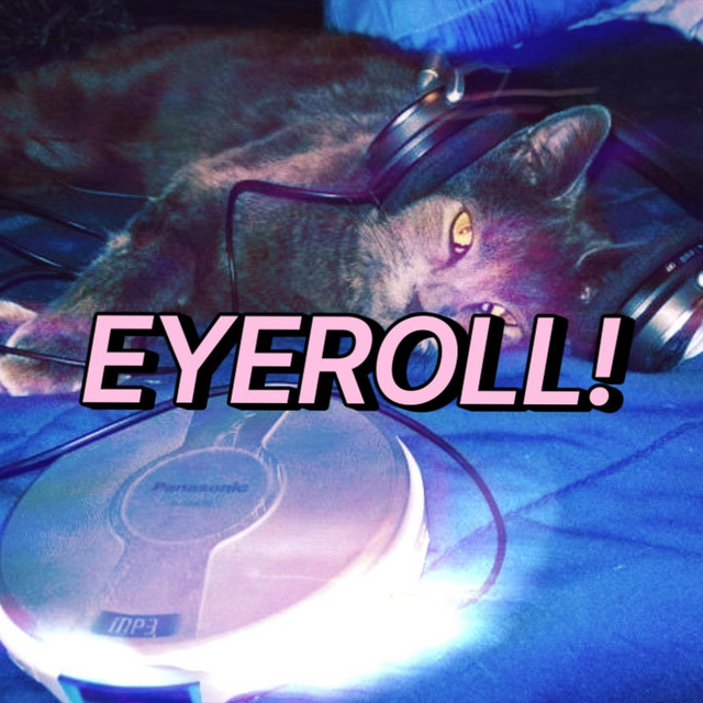 EYEROLL!