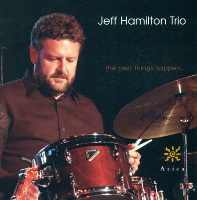 Jeff Hamilton Trio: Best Things Happen (The) cover