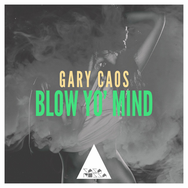 Blow Yo' Mind - Original Mix