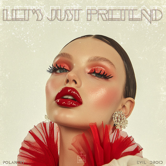 Обкладинка: Let's Just Pretend — POLANSKI