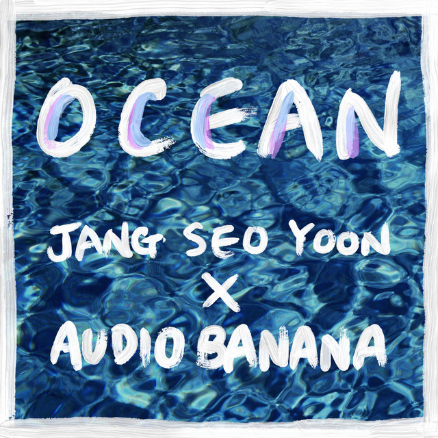 Ocean - Single by JangSeoYoon | Spotify