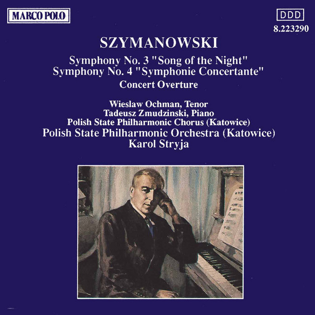 Szymanowski: Symphonies Nos. 3 and 4 / Concert Overture cover art