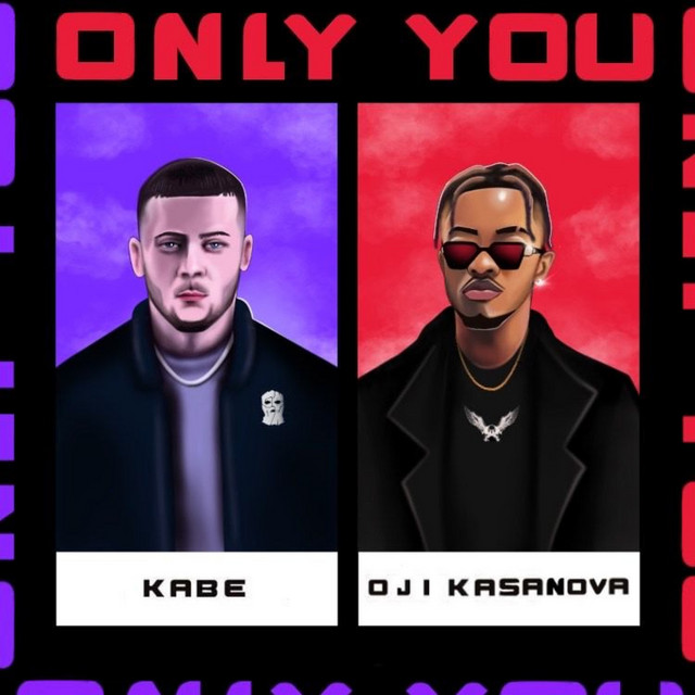 Only You - Single by Oji kasanova | Spotify
