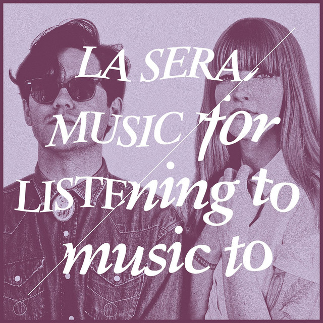 Omslag för Music For Listening To Music To av La Sera