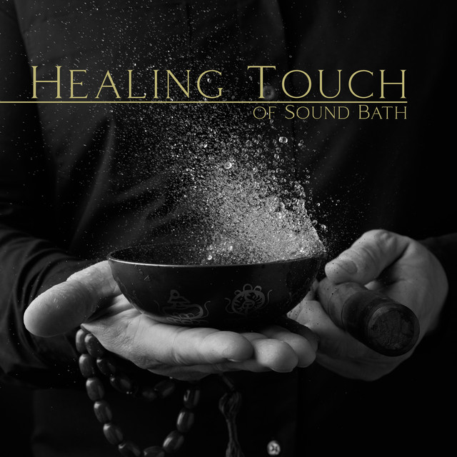 Healing Touch of Sound Bath: Tibetan Music for Spa & Wellness Treatments, Invigorate Body and Mind cover art