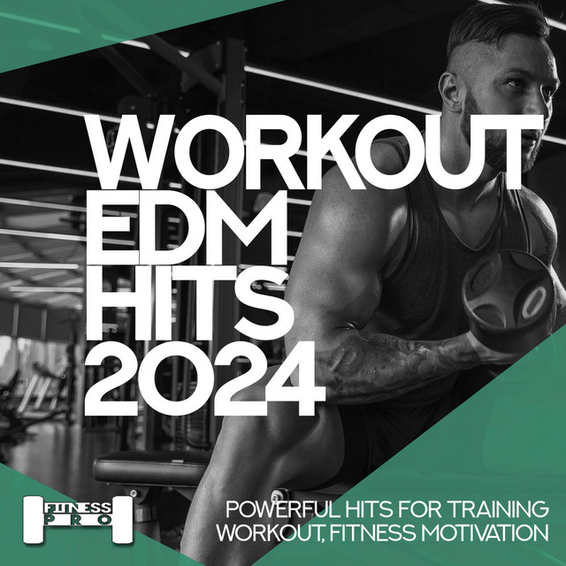 Workout EDM Hits 2024 - Powerful Hits for Training, Workout, Fitness ...
